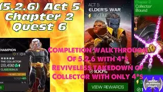 5.2.6 Act 5, Chapter 2, Quest 6 Walkthrough with only 4*s! Collector taken down without revives!