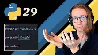 Python Basics - Reading / Writing & Editing Files #29