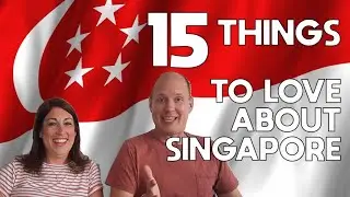 15 Things We Love About Expat Living In Singapore