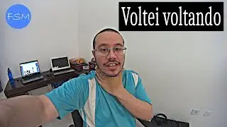 FSM | Voltei voltando!