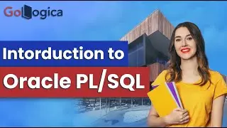 Introduction to Oracle PL/SQL  | GoLogica