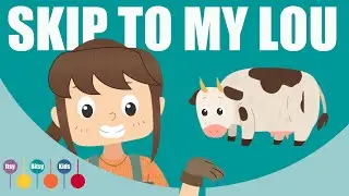 Lou Lou Skip to My Lou Nursery Rhyme | ItsyBitsyKids