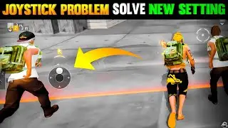 Free Fire Joystick Problem In Mobile | Joystick Problem In Free Fire | How To Fix Joystick Problem I