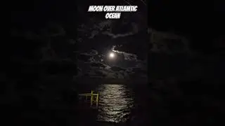 Awesome moon over the Atlantic Ocean #Moon #OceanMoon