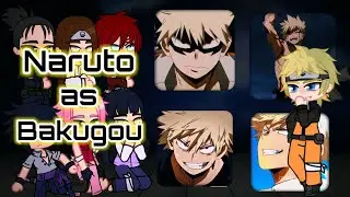 Naruto's friends react to Naruto as Bakugou ~ 🇧🇷🇺🇲🇪🇸 ~ Gacha Club