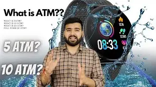 What is 5ATM, 10 ATM in a Smartwatch ?? Detailed Expalined in Hindi