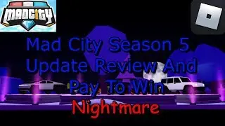 Mad City Season 5 Update Review And Pay To Win Nightmare (Roblox)