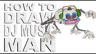 How to draw DJ Music Man (FNaF: Security Breach)