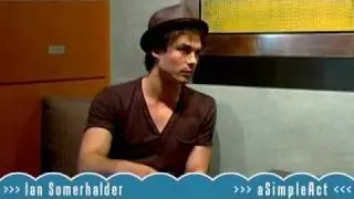 Ian Somerhalder Interview (1 of 2) | A Simple Act