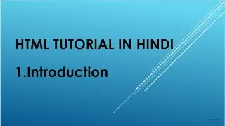 HTML tutorial in Hindi | Chapter 1 | Introduction to HTML