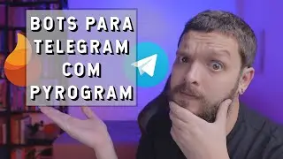 Como fazer bots para telegram com Pyrogram | Live de Python 