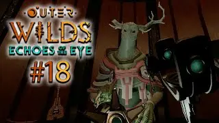 Неужели я нашел его! Свершилось! | OUTER WILDS ECHOES OF THE EYE #18