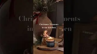 Christmas Moments in our Kitchen 🎄