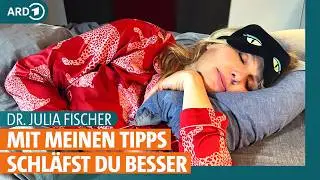 Schlafen: Schnell einschlafen und Tipps bei Schlafproblemen | Dr. Julia Fischer | ARD Gesund