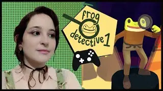 GAMEPLAY | FROG DETECTIVE - SO FUNNY!