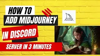 How to add MidJourney Bot in Your own Discord Server 