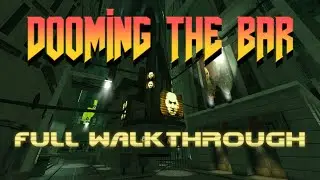 Dooming The Bar: City 17