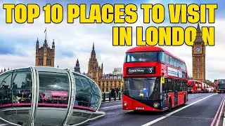 10 Beautiful Places to Visit in London England in 2023 | Best Things to Do in London