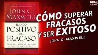 💪Cómo superar FRACASOS y ser EXITOSO | EL LADO POSITIVO DEL FRACASO | Resumen | #maxwell #motivacion