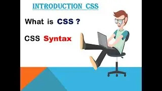Introduction  of CSS | What Is CSS?? |  CSS Syntax  