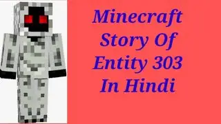 Minecraft Creepy Paasta Story/ Entity 303/Story In Hindi.