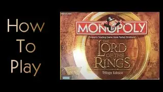 How To Play Monopoly: Lord Of The Rings Trilogy Edition Board Game