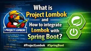 62 - What is Project Lombok and How to integrate Lombok with Spring Boot? 