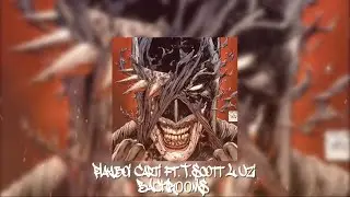 Playboi Carti ft.T.Scott L.Uzi // Can't Feel Myself [BACKR00MS] // Prod: dadanny (Slowed and Reverb)