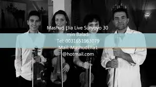 Mashud Elia Live Suryoyo Baladi 15 min 01 17-08-2013