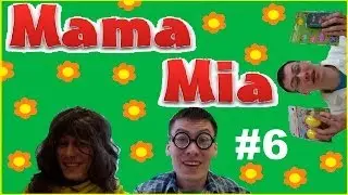 MamaMia #6