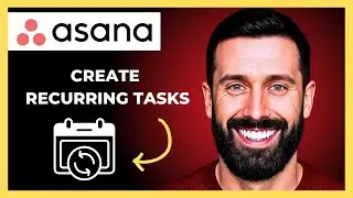 How To Create Recurring Task On ASANA(Complete 2025 Guide)