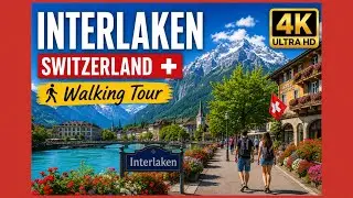 4K Interlaken Walking Tour