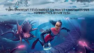 TUTO PC  : COMMENT TELECHARGER UN MOD ET L'INSTALLER SUR SUBNAUTICA BELOW ZERO