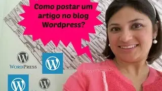 Como postar um artigo no Blog Wordpress