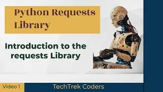 Python Requests Library Tutorial 1: Introduction to the requests Library
