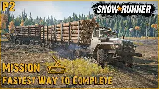 Timber For The Locals: Fastest Way to Complete (SnowRunner Guide) | P2