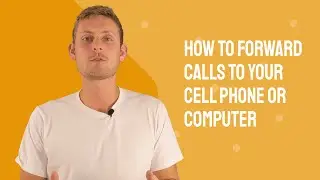 How to Forward Calls to Your Cell Phone or Computer