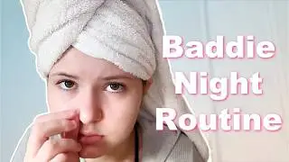 Baddie Night Routine: Night Skincare Routine