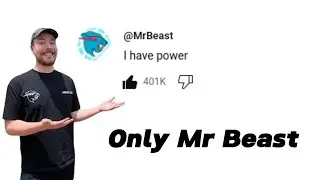 Only MrBeast can comment this video