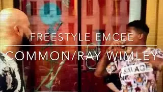 EMCEE RAY WIMLEY & COMMON FREESTYLIN’