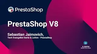 E-SHOW Barcelona : PrestaShop v8