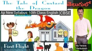 The Tale of Custard the Dragon - Poem - First Flight- AP 10th class English - CBSE - in Telugu