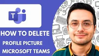 How to Delete Profile Picture on Microsoft Teams - 2025 (Very Easy)