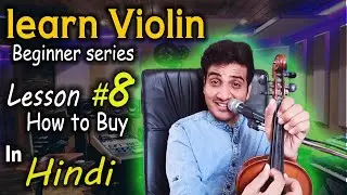 Chinmay Gaur | Learn Violin | Lesson 8 - How to Buy a Violin  In Hindi