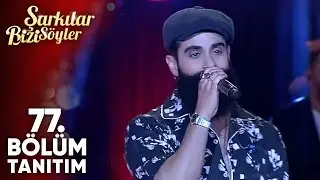 Şarkılar Bizi Söyler 77. Bölüm Tanıtımı | Biraz Pop Biraz Türkü