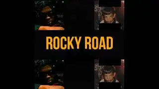 Rocky Road Pt. 2