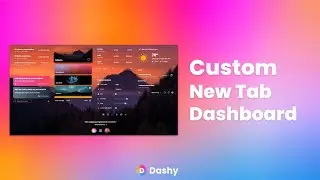 Customize your New Tab homepage with the Dashy Extension for Google Chrome