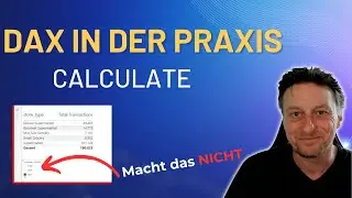 Power BI - DAX in der Praxis - Die CALCULATE-Funktion
