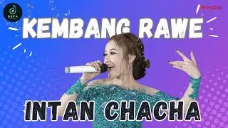 Kembang Rawe Intan Chacha | Lirik