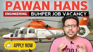 PAWAN HANS BUMPER JOB VACANCY helicopter 🚁| ENGINEERING DEPT |आखिर कैसे APPLY करे?|FULL INFORMATION